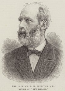 Nieżyjący już pan A M Sullivan, poseł, autor „Nowej Irlandii” (rycina) autorstwa English School