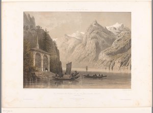 Widok kaplicy Tells na Jeziorze Czterech Kantonów La Chapelle de G.me Tell et le lac des Quatre-Cantons (tytuł na obiekcie) Twarze w Szwajcarii, Sabaudii i Tyrolu (tytuł serii) La Suisse, la Savoie et le Tyrol (tytuł serii na obiekcie) autorstwa Eugene Ciceri