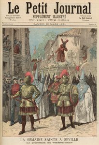 Wielki Tydzień w Sewilli: Procesja Wielkiego Piątku, z „Le Petit Journal”, 28 marca 1891 r.