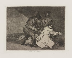 To jest złe. (To jest złe), pl. 46 z cyklu Katastrofy wojny autorstwa Francisco de Goya