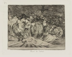 zmarł? prawda. (Prawda umarła), pl. 79 z cyklu Katastrofy wojny autorstwa Francisco de Goya
