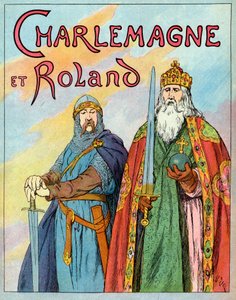 Król Franków Karol Wielki i francuski rycerz Roland de Roncevaux - Charlemagne and Le Chevalier Roland (736-778) - Ilustracja Francois Zier (1856-1924) zaczerpnięta z „Nos-Gires-Nationales”” około 1920 r. autorstwa Francois Edouard Zier