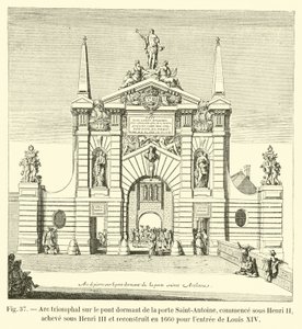 Łuk triumfalny na uśpionym moście bramy Saint-Antoine, rozpoczęty za Henryka II, ukończony za Henryka III i przebudowany w 1660 na wjazd Ludwika XIV autorstwa French School