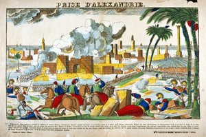 Kampania (wyprawa) Egiptu (1798-1801): Zdobycie Aleksandrii przez wojska Napoleona Bonaparte w lipcu 1798 r. Obraz Epinal autorstwa French School