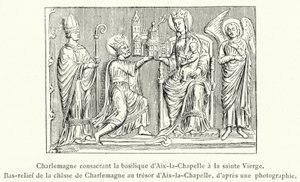 Karol Wielki konsekrujący bazylikę Aix-la-Chapelle Najświętszej Maryi Pannie, płaskorzeźba polowania Karola Wielkiego na skarbiec Aix-la-Chapelle (rycina) autorstwa French School
