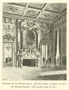 Kominek w sali tronowej od strony Sekwany wyrzeźbił w 1617 r. Thomas Boudin, podobnie jak w 1871 r. autorstwa French School