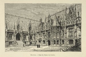 „Court of the Palais du Justice, Rouen”, s. 13, ilustracja z „La France Pittoresque” Julesa Gourdaulta autorstwa French School