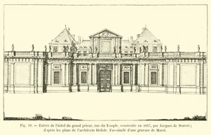 Wejście do hotelu wielkiego przeora, rue du Temple, wybudowanego w 1667 roku przez Jacques de Souvre; wg planów architekta Delisle, Faksymile ryciny Marot