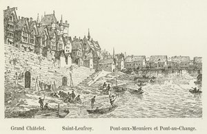 Grand Chatelet, Saint-Leufroy, Pont-aux-Meuniers i Pont-au-Change autorstwa French School
