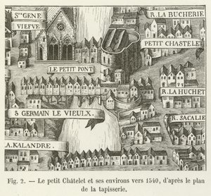 Le petit Chatelet i okolice około 1540 r., według planu arrasu
