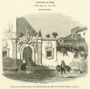 Dom zwany Salvator Rosa, ul. Gregoriana, w pobliżu kościoła Trójcy na Górze, w Rzymie (rycina) autorstwa French School