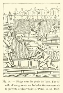 Peage sous les ponts de Paris, Faksymile drzeworytu rozporządzeń prevoste kupców paryskich, in-fol; 1500 autorstwa French School
