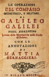 Strona tytułowa Operacji kompasu geometrycznego i wojskowego Galileo Galilei (1564-1642), z notatkami Mattii Bernaggieri, wydanej w Mediolanie