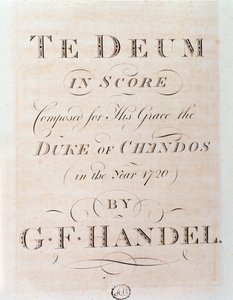 Strona tytułowa partytury muzycznej Te deum G F Haendla autorstwa George Frederick Handel