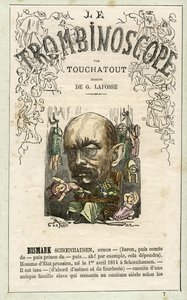 BISMARCK Otto Eduard Leopold von Bismarck-Schoenhausen (1815-1898), - ilustracja z "Le Trombinoscope", satyrycznego czasopisma politycznego autorstwa Leona-Charlesa Bienvenu, znanego jako Touchatout (1835-1910) monografia N. 7, Paryż