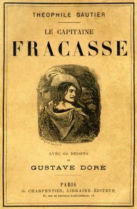 Okładka książki Teofila Gautiera „Le Capitaine Fracasse”, z ilustracjami Gustave Dore, wydanie Charpentier, koniec XIX wieku. autorstwa Gustave Dore
