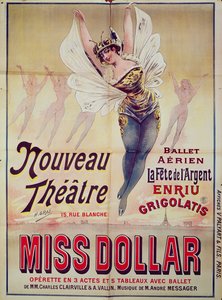 Plakat reklamujący Ballet Aerien La Fete de lArgent i operetkę Miss Dollar, wyprodukowany w Teatrze Nouveau, rue Blanche, Paryż, 1893