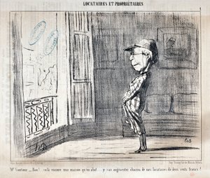 Grafika: Honore Daumier (1808-1879) Charivari pochodzi z 1854 roku: Serie TENNIQUES ET OWNIRES „” Mr Vautour - Bon!... To kolejny rozwalany dom... Każdego z moich lokatorów powiększę o dwieście franków! ” MUZEUM SZTUK PIĘKNYCH - PAŁAC LONGCHAMP, autorstwa Honoré Daumier