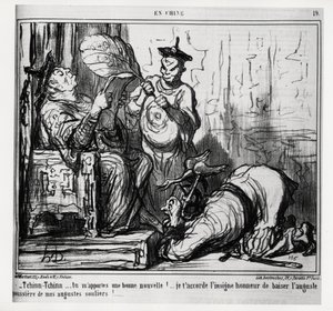 Tchinn Tchinn... Przynosisz mi dobre wieści! Daję Ci wielki zaszczyt ucałować dostojny pył moich dostojnych butów. In serie En Chine, ilustracja Honore Daumier (1808-1879), opublikowana w „Charivari” z 7 grudnia autorstwa Honoré Daumier
