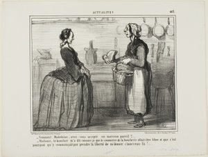 "- Madeleine, jak mogłaś przyjąć taki kawałek mięsa - Madame, rzeźnik powiedział mi, że handel mięsem będzie darmowy, dlatego pozwolił sobie dać mi ten kawałek", płyta 463 z Actualités. autorstwa Honoré Victorin Daumier