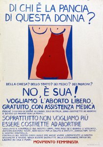 Ruch feministyczny: "Do kogo należy kobiece łono Do Kościoła Państwu Lekarzom Do szefów Nie, do niej! Plakat o prawie do bezpłatnej aborcji z pomocą medyczną. autorstwa Italian School