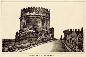 Rzym: Grób Cecylii Metelli (lito) autorstwa Italian School