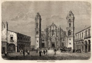 Cathedrale of Havana, Cuba, rysunek autorstwa Navleta ilustrujący wyprawę na wyspę Kubę w 1859 roku, autorstwa Richarda Dany (1815-1882). Grawerowanie w „”Le tour du monde, nouveau journal des voyages””Paryż