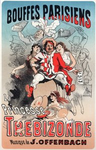 Muzyka. Księżniczka Trebizondy, operetka Jacquesa Offenbacha. Plakat Julesa Chereta do pierwszego pokazu Bouffes Parisiens, Paryż, Francja autorstwa Jules Cheret