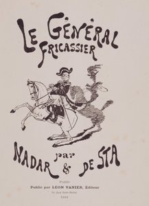 Książka „General fricassier” autorstwa Gasparda Felixa Tournachona dit Felixa Nadara (1820-1910) i Henri De Sta (1846-1920). redaktor Leon Vanier autorstwa Nadar