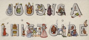 Jouons a LHistoire ilustrowanymi literami autorstwa Onfray de Breville Job