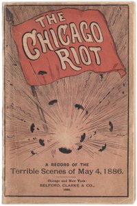 Przednia okładka broszury zatytułowanej The Chicago Riot: Zapis strasznych scen z 4 maja 1886 roku autorstwa Paula C. Hulla, 1886 autorstwa True Williams