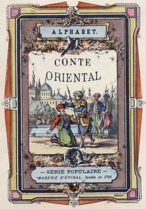 Okładka alfabetu orientalnej opowieści. Obraz Epinal, około 1890. Popularny serial. Mała broszura 8 stron. Wymiary: 205x150mm. Matrycowane drzeworyty na temat metier autorstwa Unbekannt