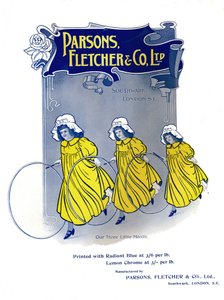 Reklama Nasze Trzy Małe Pokojówki - Parsons, Fletcher & Co. Ltd, 1909. autorstwa Unbekannt