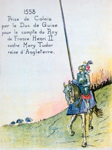 Książę Guise zdobywa Calais od Anglików, 7 stycznia 1558 XX wiek autorstwa Unbekannt