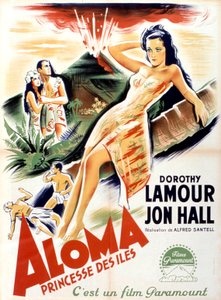 Plakat filmowy Aloma z Mórz Południowych autorstwa Alfreda Santella z Dorothy Lamour i Jonem Hallem 1941 autorstwa Unbekannt