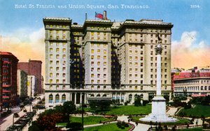 San Francisco: Hotel St. Francis i Union Square autorstwa Unbekannter Künstler