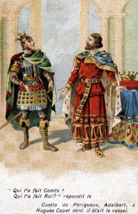 Wojciech Hrabia Périgord do Hugues Capet: „” Wojciech, kto kazał ci liczyć? Hugues, kto uczynił cię królem? Chromolitografia z końca XIX wieku. autorstwa Unknown artist