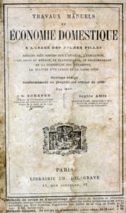 Rękodzieło i ekonomia gospodarstwa domowego dla dziewcząt - bardzo proste pojęcia dotyczące higieny, mieszkania, opieki domowej, prania, naprawy i odzieży, kultury ogrodowej i podwórka G. Schefer i Sophie Amis, Librairie Ch. Delagrave autorstwa Unknown artist