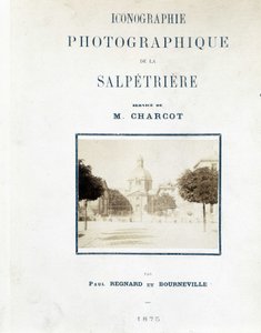 Szpital Salpetriere, okładka „”Ikonografia fotograficzna Salpętrière: służba M. Charcota” autorstwa Paula Regnarda i Bourneville autorstwa Unknown artist