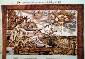 Wojna religijna: alegoria o ubóstwie i lamenty Ligi Świętej (lub Ligi Katolickiej), ruchu katolickiego mającego na celu wykorzenienie protestantyzmu z Francji. Liga jest ucieleśniona przez nędznego, na pustyni, ciągnącego liny królewskiej korony r autorstwa Unknown artist