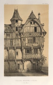 Malownicza architektura lub zabytki XV wieku. I XVI. Wieki: Zamki Francji XV i XVI wieku: Plac 21, Stare domy w Rouen (Seine-Inferieure)