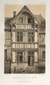 Malownicza architektura lub zabytki XV wieku. I XVI. Wieki: Zamki Francji XV i XVI wieku: Plac 25, Rzeźbiony drewniany dom w Cravan (Yonne) autorstwa Victor Petit