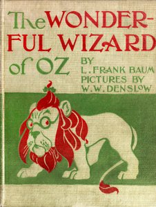 Wspaniały Czarnoksiężnik z Krainy Oz - Czarnoksiężnik z Krainy Oz: okładka z ilustracjami Denslowa, Williama Wallace