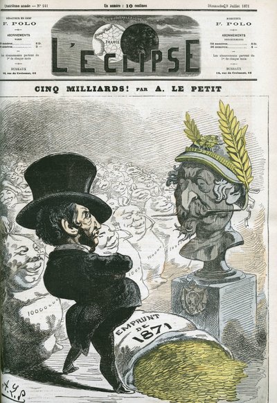 Pięć miliardów! , Eugene Rouher (1814-1884) przed popiersiem Napoleona III (1808-1873) oraz pięciomiliardową pożyczkę dla Prus. Okładka w „”L