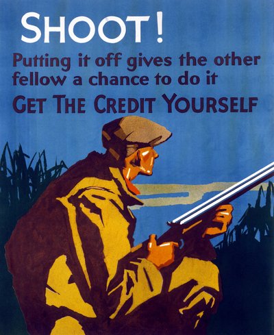 Plakat opublikowany w Stanach Zjednoczonych po Wielkim Kryzysie w 1929 roku, zachęcający do oszczędzania i przedsiębiorczości. "Strzelaj! jeśli odkładasz, dajesz innym możliwość to zrobić. Weź zasługę działania." autorstwa American School