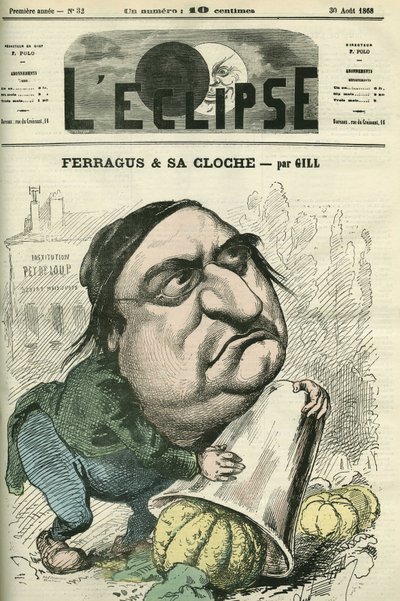 Louis Ulbach dit Ferragus (1822-1889), redaktor naczelny gazety „La Cloche”, francuski pisarz i dziennikarz. Okładka w „” L