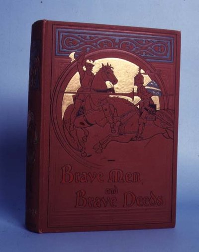 Brave Men and Brave Deeds, MB Synge, opublikowana przez Thomas Nelson and Sons, Londyn, 1898 autorstwa Anonymous