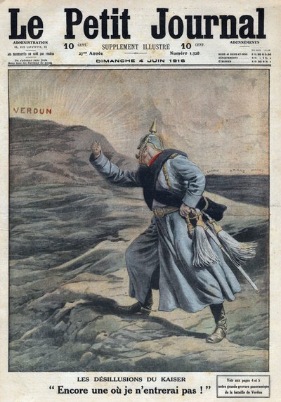 I wojna światowa 1914-1918 (wojna 14-18). „” Desiluzja Kaisera: Jeszcze jeden, do którego nie wejdę! „”: Wilhelm II Niemiec (1859-1941) zły, że nie udało mu się zdobyć Verdun w bitwie. W „” Le Petite Journal”, 4.06.2019. Prywatne C autorstwa Anonymous Anonymous