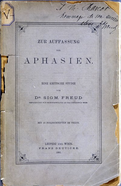 Frontyspekcja książki „Zur Auffassung der Aphasien” (O afazji: studium krytyczne. Z 10 rycinami w tekście) autorstwa Zygmunta Freuda, podarowanej przez autora Jeanowi Martinowi Charcotowi (1825-1893) (byłemu uczniowi Charcota). Lipsk i Wiedeń autorstwa Anonymous Anonymous