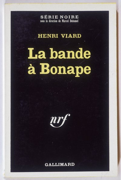 Gang Bonape. Roman autorstwa Henri Viarda, kol. Czarna seria NRF, Gallimard autorstwa Anonymous Anonymous